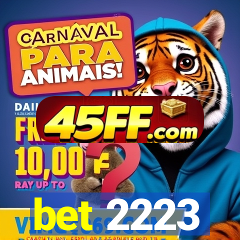 bet 2223